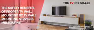 TV wall mounting services Melbourne | mount my TV Melbourne | The TV Installer