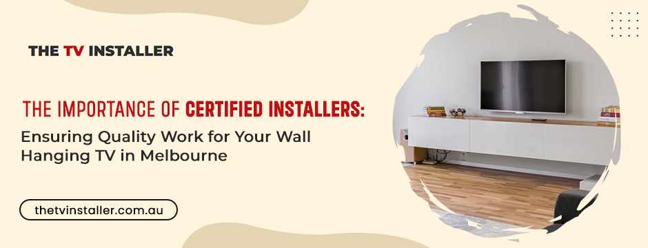 wall hanging TVs in Melbourne||Wall hanging TV stands in Melbourne||The TV Installer