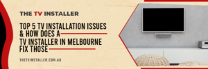 tv installer melbourne |TV mount installation in Melbourne